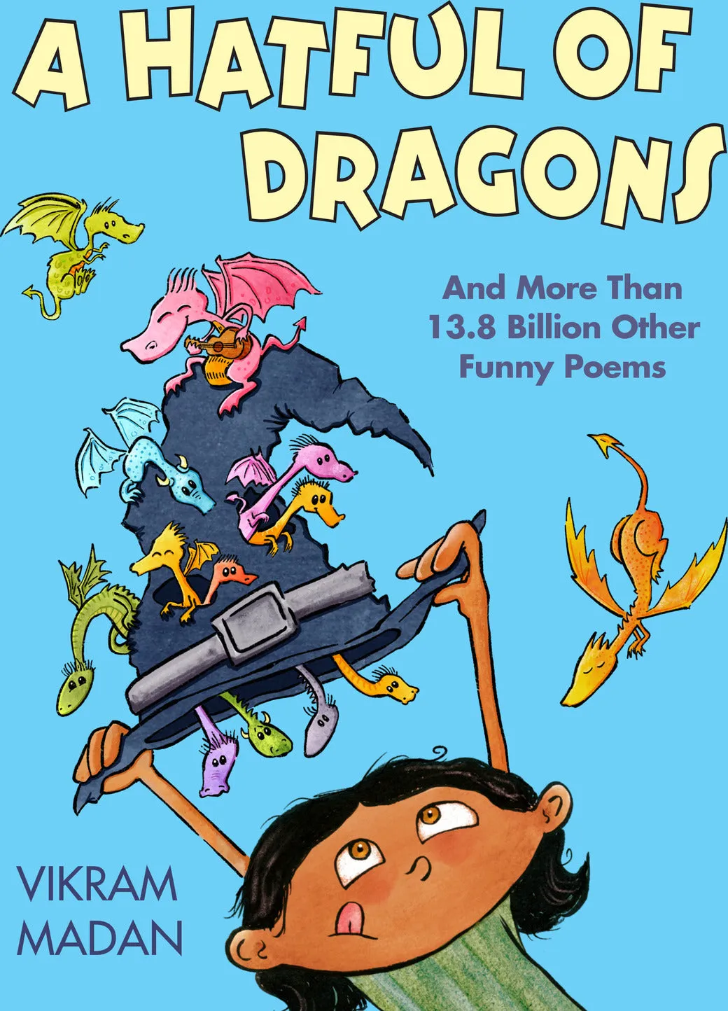 A Hatful of Dragons: And More Than 13.8 Billion Other Funny Poems