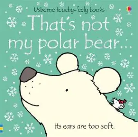 Usborne Touchy-Feely Books: That's Not My Polar Bear